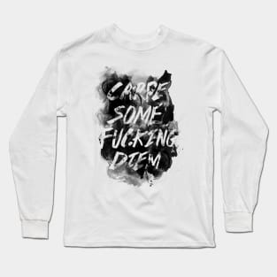 Carpe Diem Long Sleeve T-Shirt